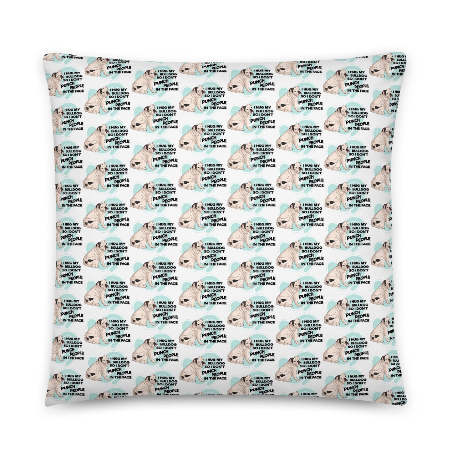 "I Hug My Bulldog" Throw Pillow | White & Black English Bulldog