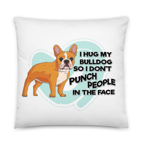 "I Hug My Bulldog" Throw Pillow | Red & White Colored French Bulldog