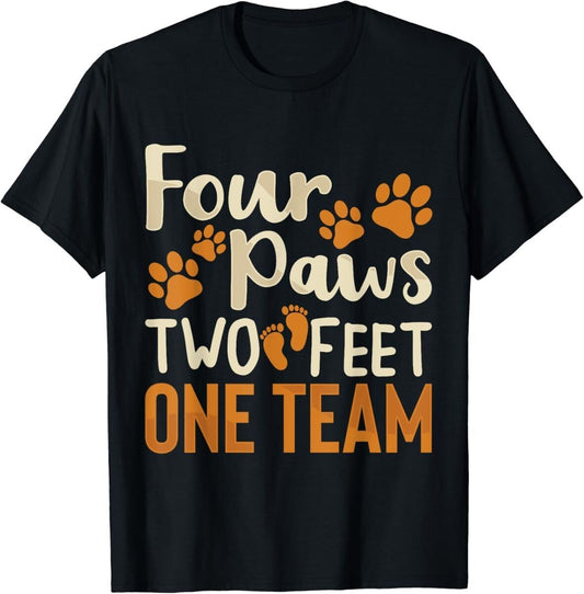 Four Paws Two Feet One Team Funny Dog Trainer Training Gift Unisex T-Shirt
