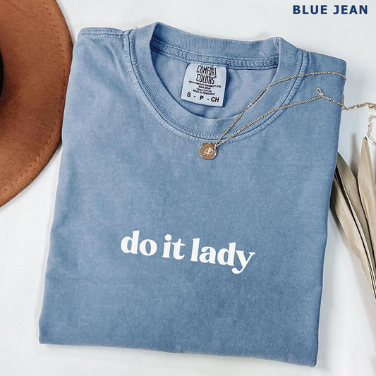 Comfort Colors "Do It Lady" Shirt – Trendy Viral Meme Tee