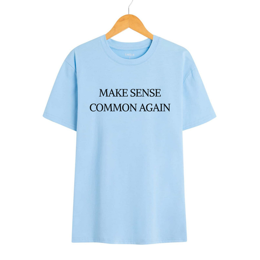 Make Sense Common Again T-Shirt – Funny Political Parody Tee, Unisex Humor Shirt