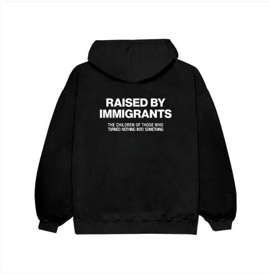 "Raised By Immigrants" Hoodie – Hispanic Heritage Pride