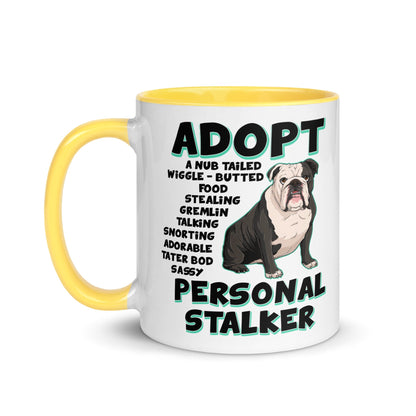 "Adopt A Personal Stalker" English Bulldog Mug | B&W Colored