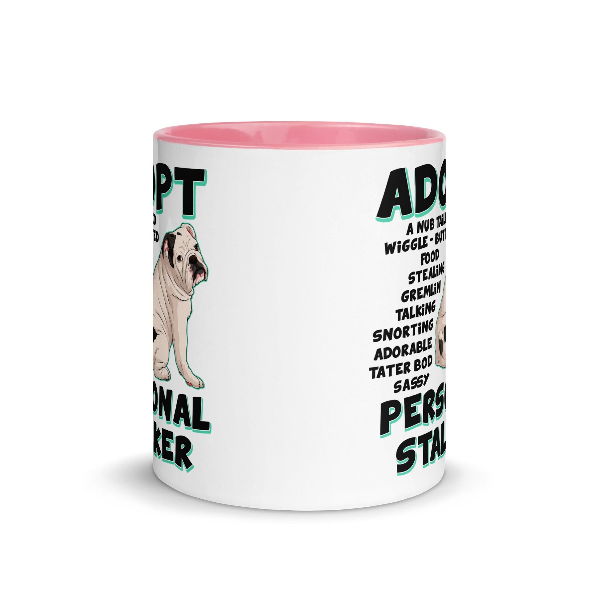 "Adopt A Personal Stalker" English Bulldog Mug | White & Black Colored