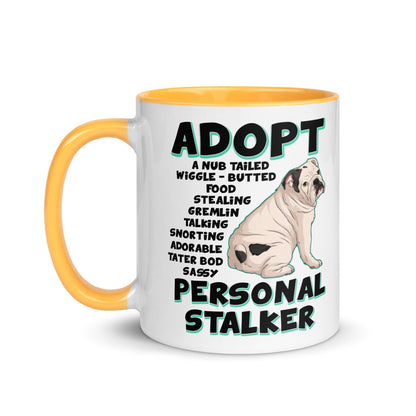 "Adopt A Personal Stalker" English Bulldog Mug | White & Black Colored