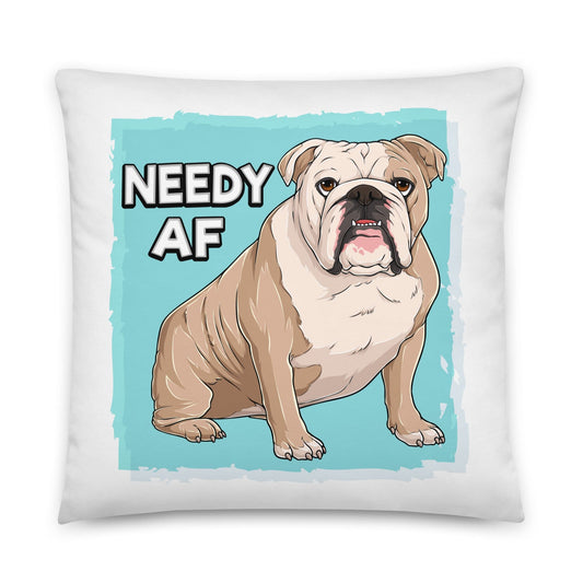 "Needy AF" English Bulldog Throw Pillow | Fawn & White Colored
