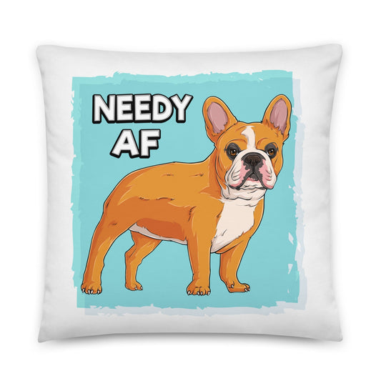 "Needy AF" French Bulldog Throw Pillow | Red & White Colored