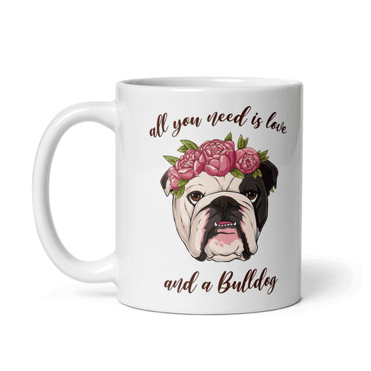 "All You Need Is Love and a Bulldog" Mug | B&W Colored