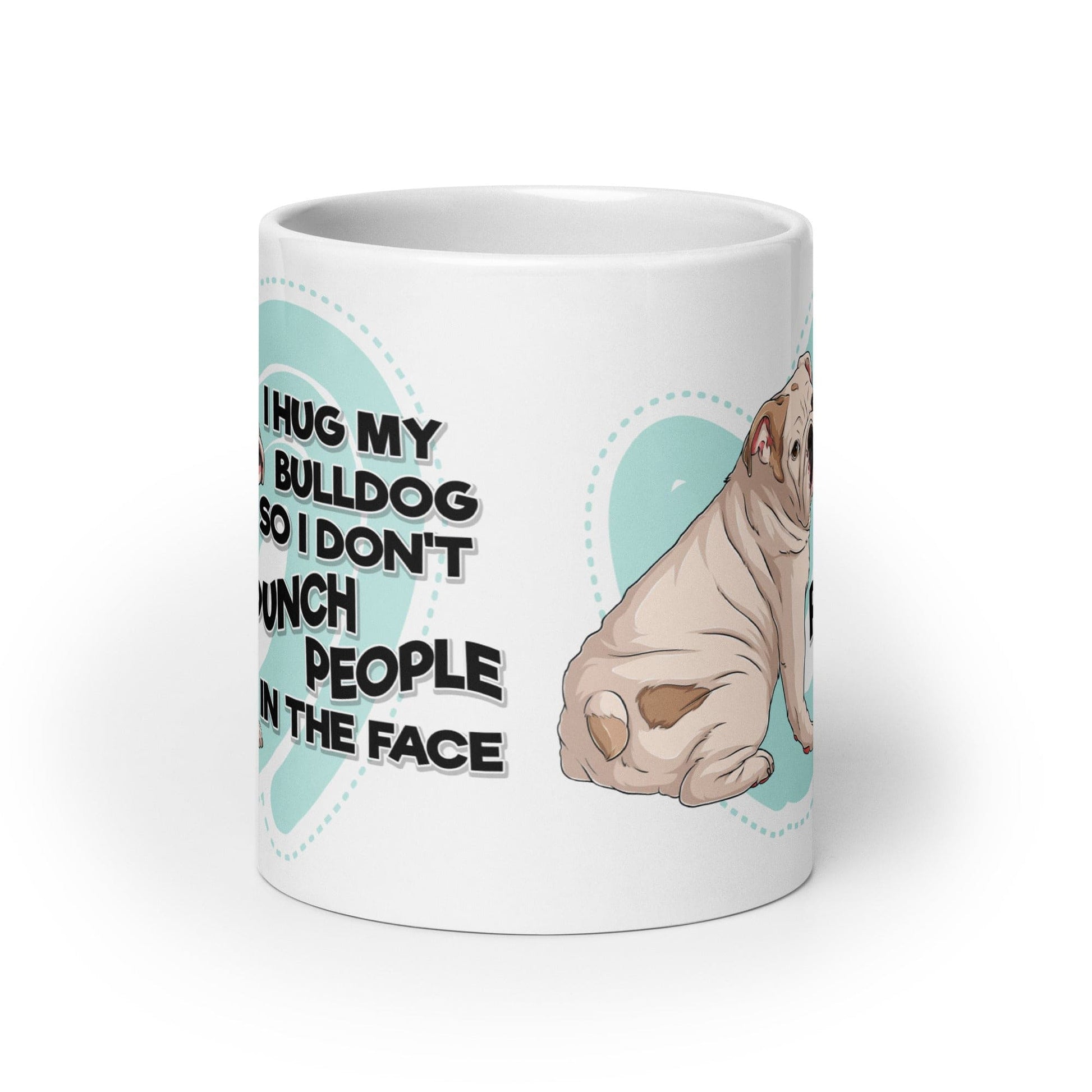 "I Hug My Bulldog" Mug | White & Fawn Colored
