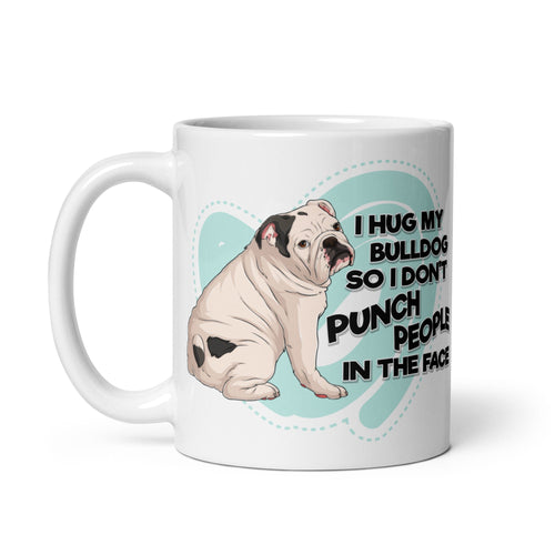 "I Hug My Bulldog" Mug | White & Black English Bulldog