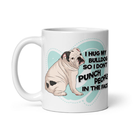 "I Hug My Bulldog" Mug | White & Black English Bulldog