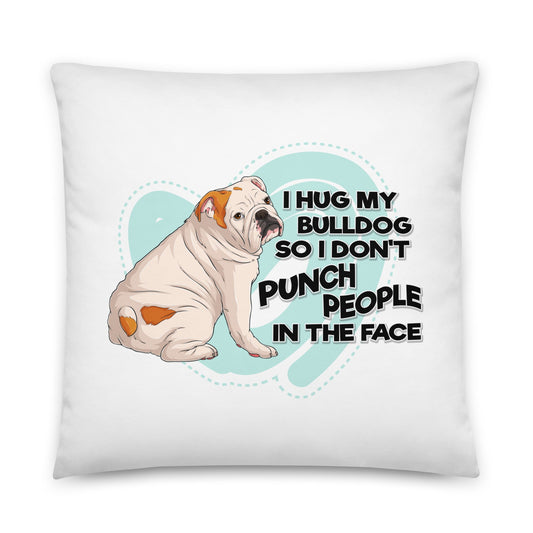 "I Hug My Bulldog" Pillow | White & Red Colored English Bulldog