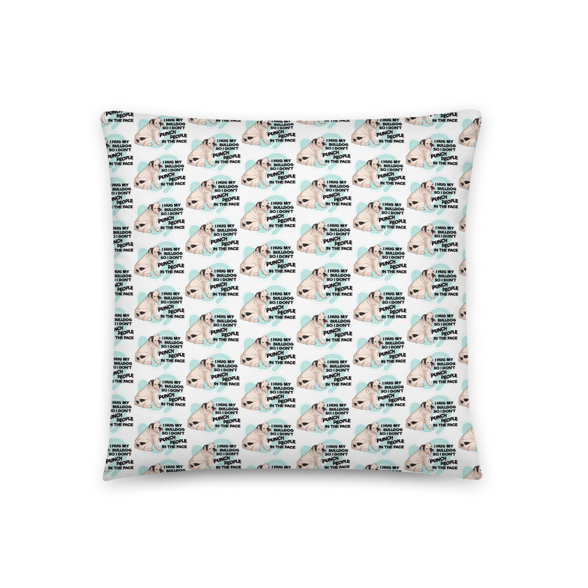 "I Hug My Bulldog" Throw Pillow | White & Black English Bulldog