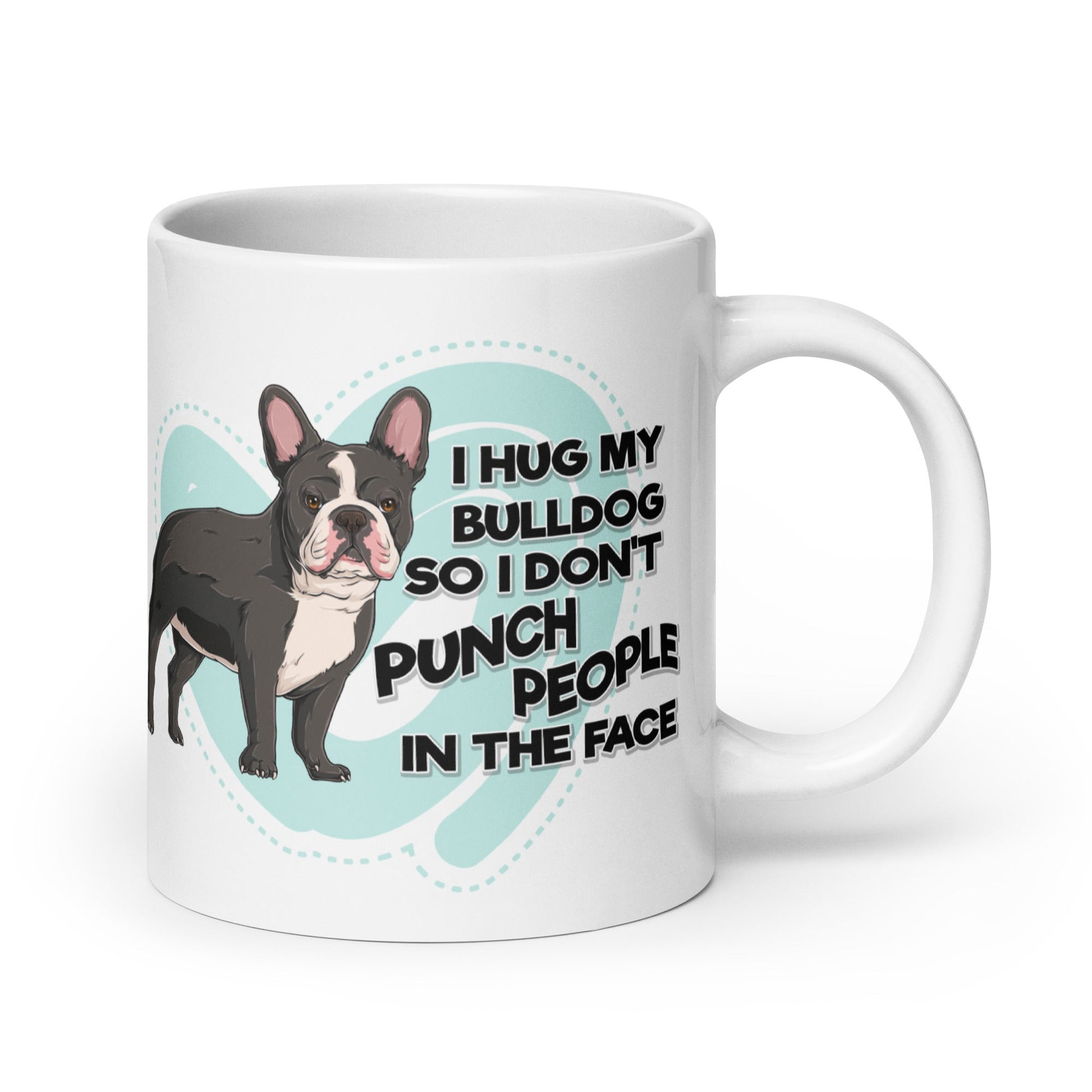 "I Hug My Bulldog" Mug | B&W Colored French Bulldog