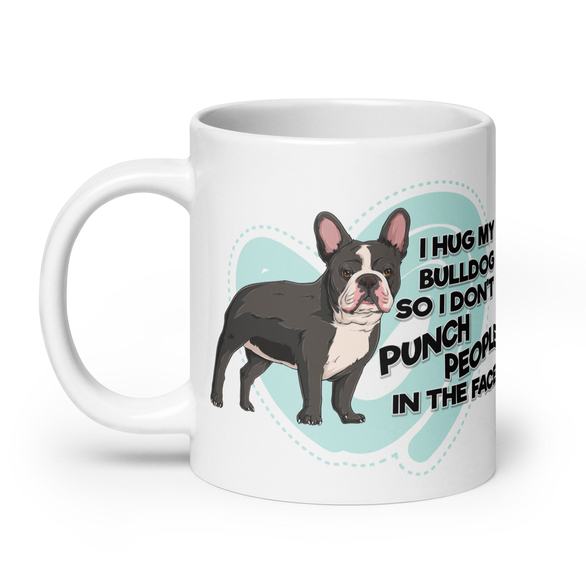 "I Hug My Bulldog" Mug | B&W Colored French Bulldog