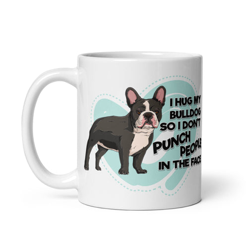 "I Hug My Bulldog" Mug | B&W Colored French Bulldog