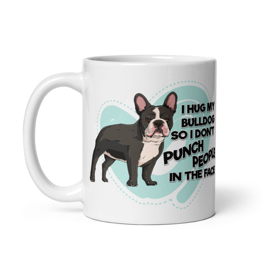 "I Hug My Bulldog" Mug | B&W Colored French Bulldog