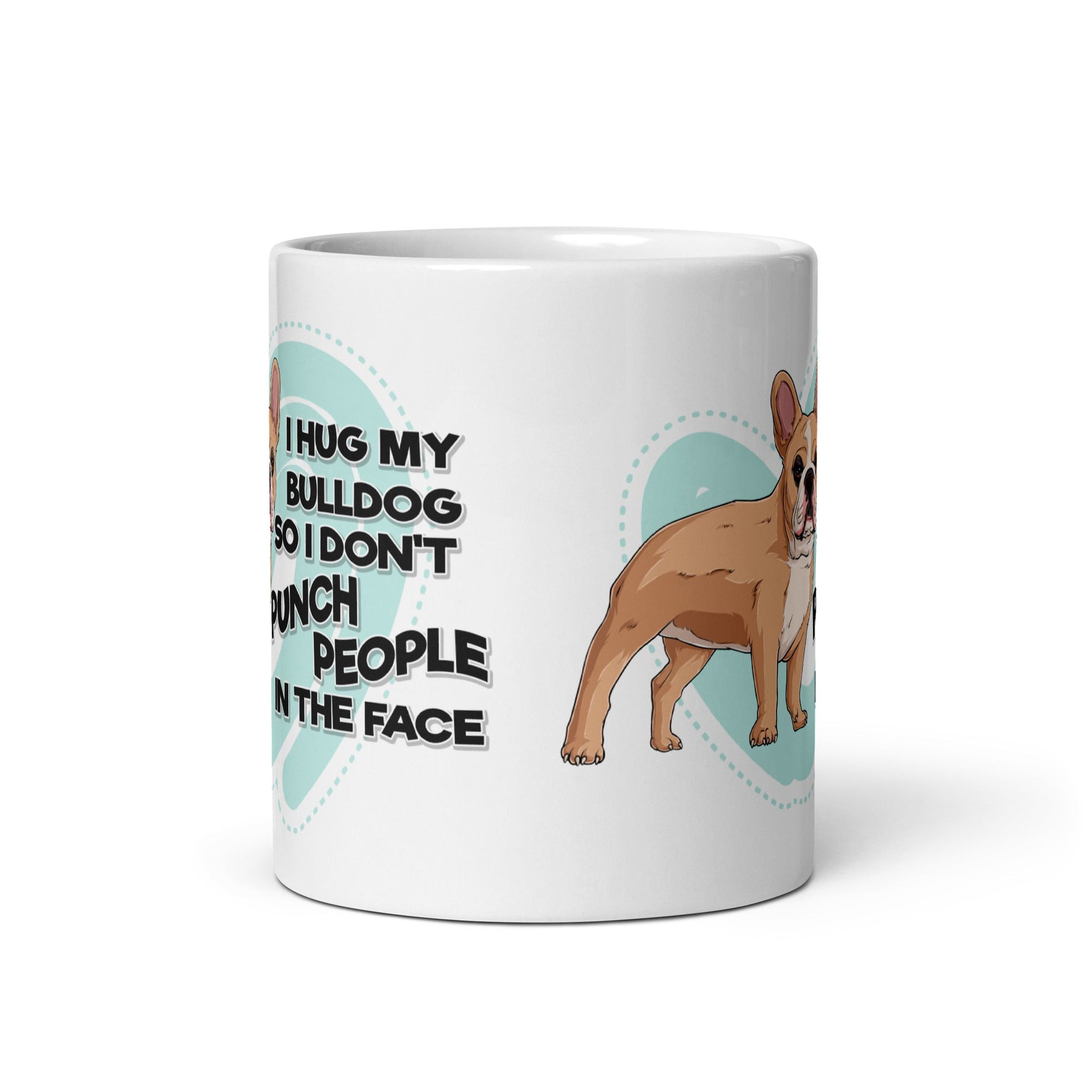 "I Hug My Bulldog" Mug | Fawn & White Colored French Bulldog