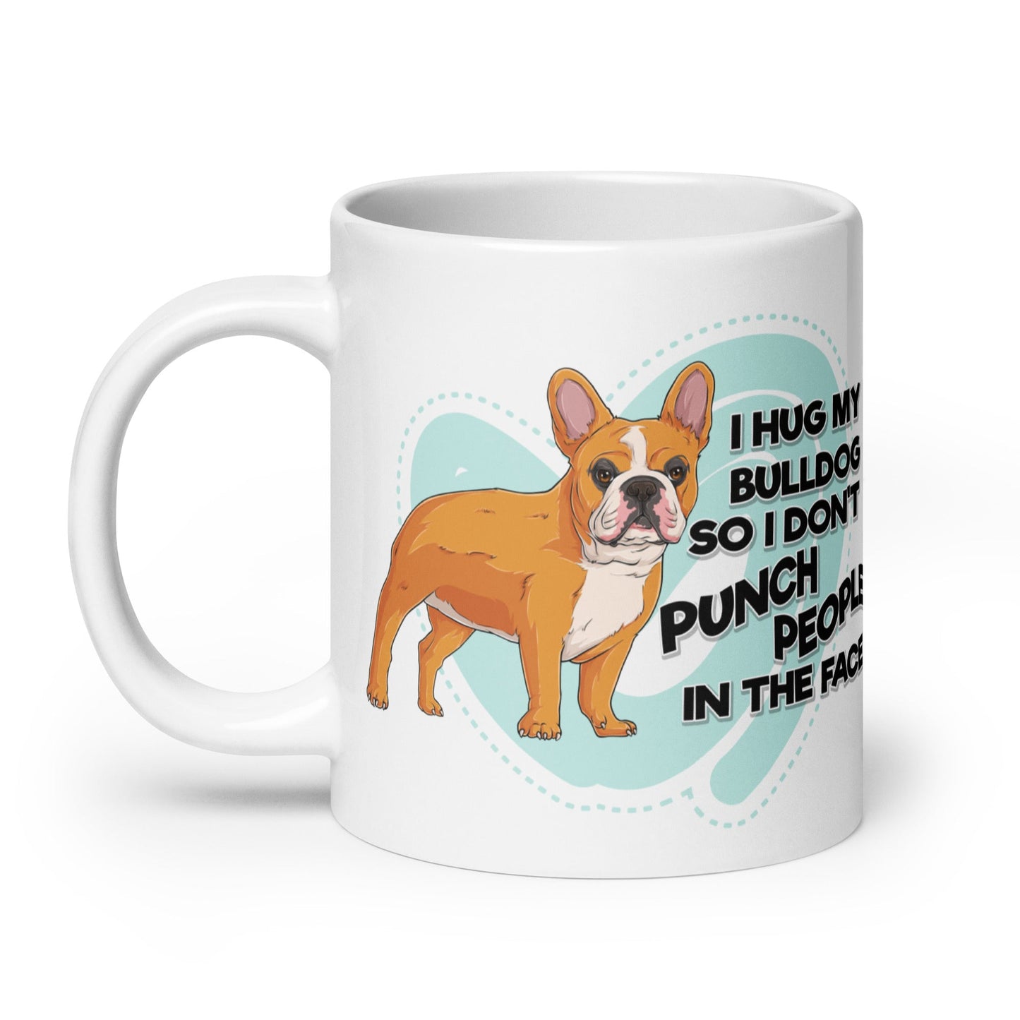 "I Hug My Bulldog" Mug | Red & White Colored French Bulldog