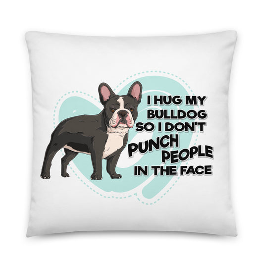 "I Hug My Bulldog" Throw Pillow | B&W Colored French Bulldog