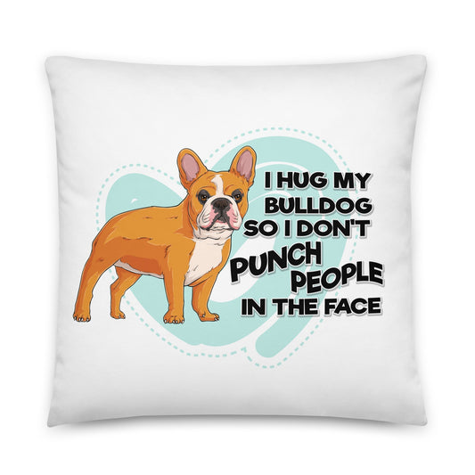 "I Hug My Bulldog" Throw Pillow | Red & White Colored French Bulldog