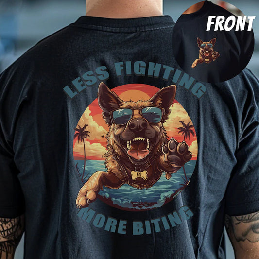 Less Fighting More Biting K9 Shirt