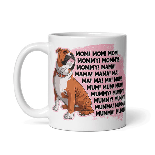 "Mom, Mommy, Mama" English Bulldog Mug | Red & White Colored