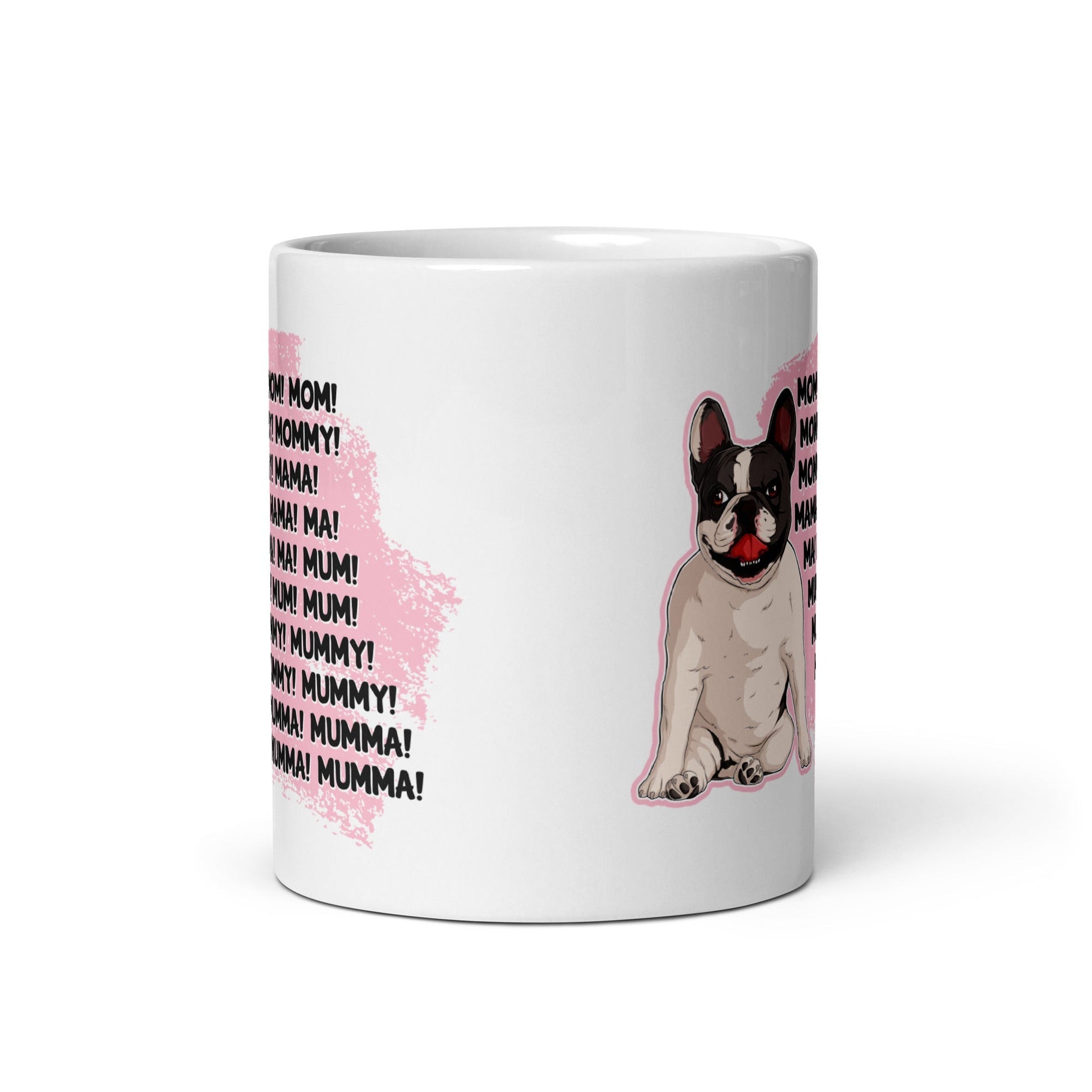 "Mom, Mommy, Mama" French Bulldog Mug | Black & White Colored