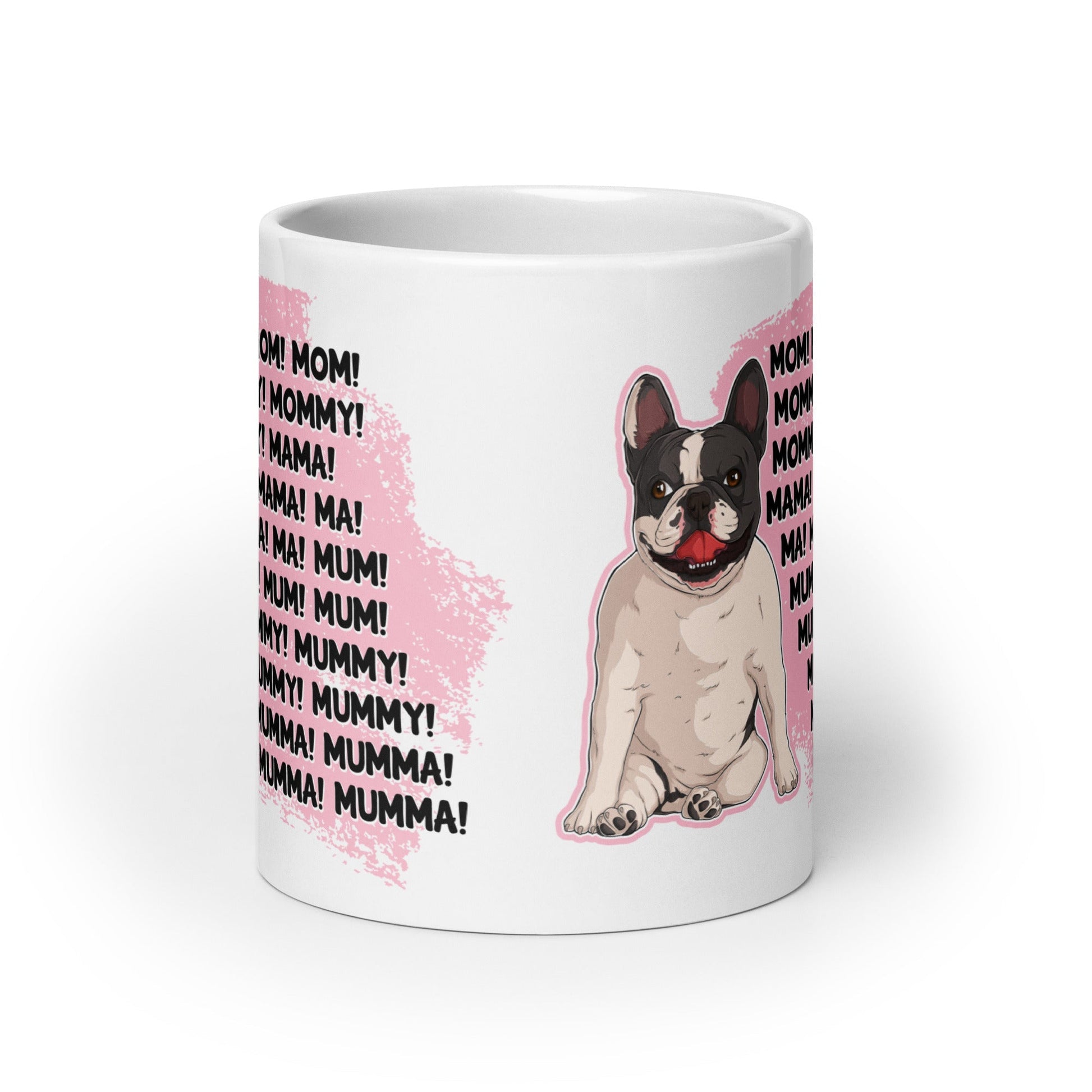 "Mom, Mommy, Mama" French Bulldog Mug | Black & White Colored