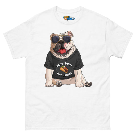 "Taco Bout Handsome" English Bulldog Men's Classic Tee