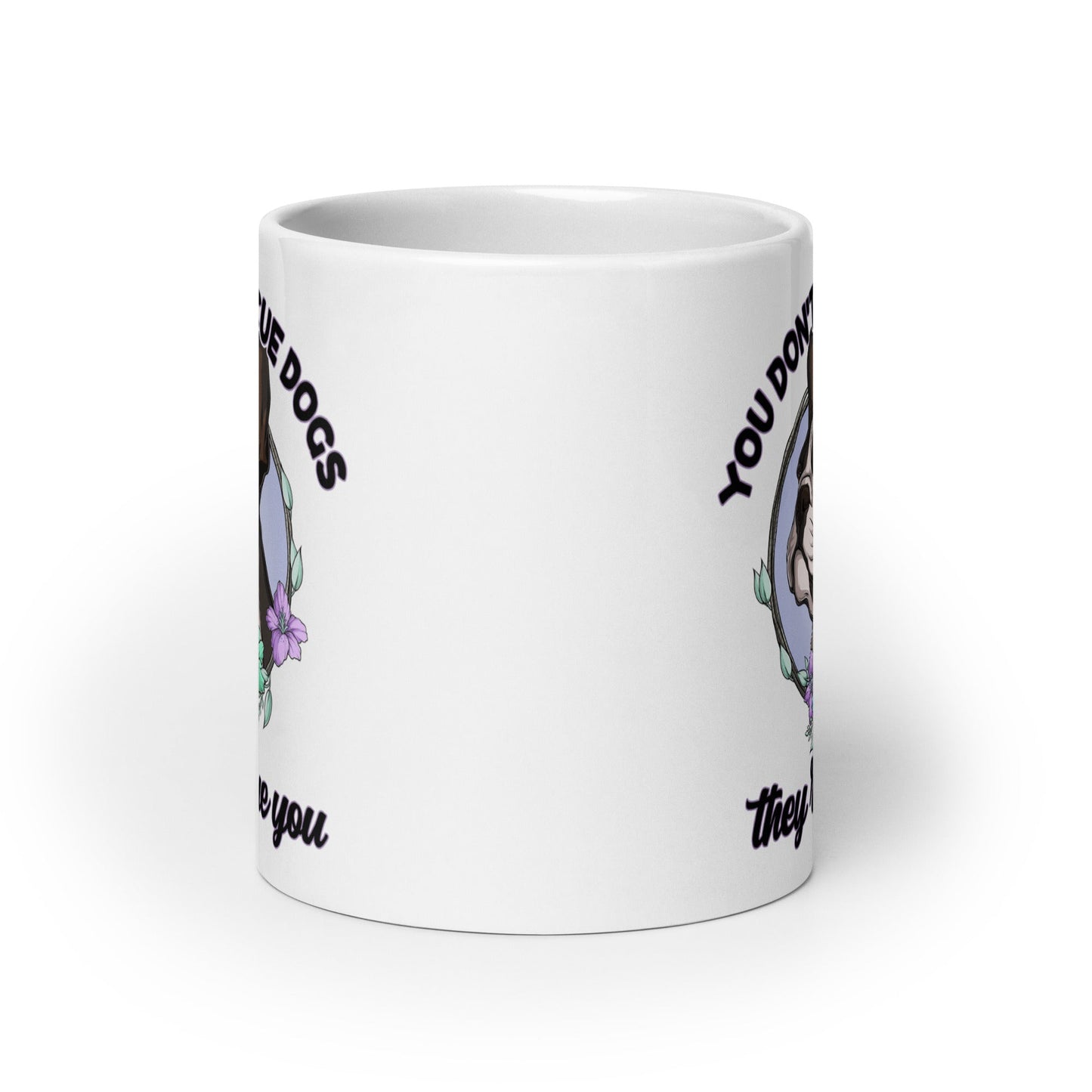"You Don't Rescue Dogs, They Rescue You" French Bulldog Mug